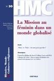 Katrin Langewiesche - Histoire, Monde et Cultures religieuses N° 30, Juin 2014 : La Mission au féminin dans un monde globalisé.