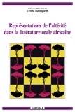 Ursula Baumgardt - Représentations de l'altérité dans la littérature orale africaine.