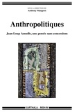 Anthony Mangeon - Anthropolitiques - Jean-Loup Amselle, une pensée sans concessions.