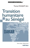 Thomas Fouquet - Transition humanitaire au Sénégal.