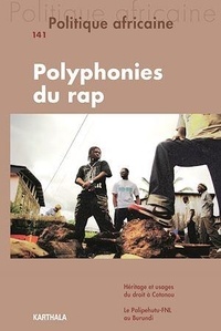 Alice Aterianus-Owanga et Sophie Moulard - Politique africaine N° 141, mars 2016 : Polyphonies du rap.