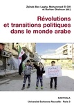 Zaïneb Ben Lagha et Mohammed El Oifi - Révolutions et transitions politiques dans le monde arabe.