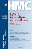 Nacime Chellig - Histoire, Monde et Cultures religieuses N° 39, octobre 2016 : Laïcité, faits religieux et travailleurs sociaux.