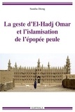 Samba Dieng - La geste d'El-Hadj Omar et l'islamisation de l'épopée peule.