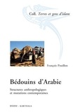François Pouillon - Bédouins d'Arabie - Structures anthropologiques et mutations contemporaines.