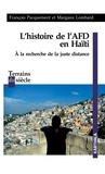 François Pacquement et Margaux Lombard - L'histoire de l'AFD en Haïti - A la recherche de la juste distance.