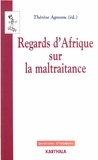 Thérèse Agossou - Regards D'Afrique Sur La Maltraitance.