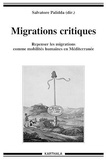 Salvatore Palidda - Migrations critiques - Repenser les migrations comme mobilités humaines en Europe.