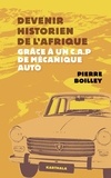Pierre Boilley - Devenir historien de l'Afrique grâce à un C.A.P de mécanique auto.
