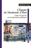 Baudouin Long - L'Egypte de Moubarak à Sissi - Luttes de pouvoir et recompositions politiques.