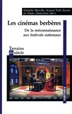 Daniela Merolla et Kamal Naït-Zerrad - Les cinémas berbères - De la méconnaissance aux festivals nationaux.
