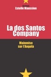 Estelle Maussion - La Dos Santos Company - Mainmise Angola.