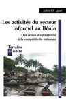 John Igué - Les activités du secteur informel au Bénin - Des rentes d'opportunité à la compétitivité nationale.