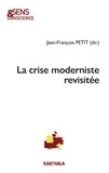 Jean-François Petit - La crise moderniste revisitée.