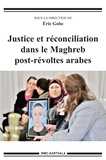 Eric Gobe - Justice et réconciliation dans le Maghreb post-révoltes arabes.