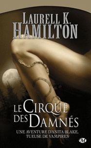 Laurell-K Hamilton - Anita Blake Tome 3 : Le cirque des damnés.