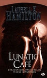 Laurell-K Hamilton - Anita Blake Tome 4 : Lunatic Café.