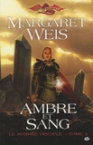 Margaret Weis - Le sombre disciple Tome 3 : Ambre et sang.