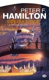 Peter F. Hamilton - La trilogie du vide Tome 1 : Vide qui songe.