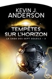 Kevin James Anderson - La Saga des Sept Soleils Tome 3 : Tempêtes sur l'horizon.