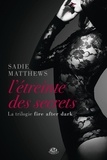Sadie Matthews - Fire after dark Tome 2 : L'étreinte des secrets.