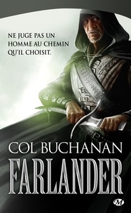 Col Buchanan - Le coeur du monde Tome 1 : Farlander.