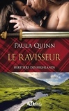 Paula Quinn - Héritiers des Highlands Tome 1 : Le ravisseur.