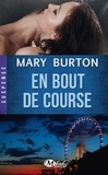 Mary Burton - En bout de course.