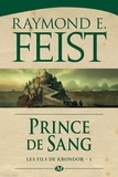 Raymond-E Feist - Les fils de Krondor Tome 1 : Prince de sang.