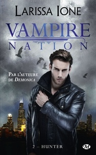 Larissa Ione - Vampire Nation Tome 2 : Hunter.