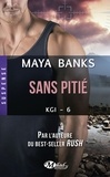 Maya Banks - KGI Tome 6 : Sans pitié.