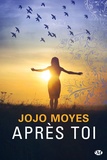 Jojo Moyes - Avant toi Tome 2 : Après toi.