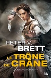Peter-V Brett - Le cycle des démons Tome 4 : Le trône de crâne.