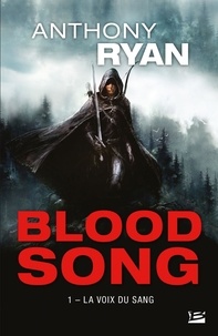 Anthony Ryan - Blood Song Tome 1 : La voix du sang.