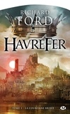 Richard Ford - Havrefer Tome 2 : La couronne brisée.