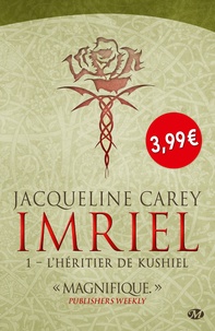 Jacqueline Carey - Imriel Tome 1 : L'héritier de Kushiel.