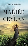 Dinah Jefferies - La mariée de Ceylan.