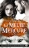 Suzanne Wright - Eli Axton - La Meute Mercure, T5.