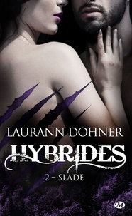 Laurann Dohner - Slade - Hybrides, T2.