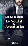 Cat Sebastian - Le soldat & l'aventurier.