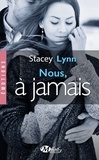 Stacey Lynn - Nous, à jamais.