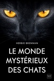 Herbie Brennan - Le monde mystérieux des chats.