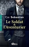 Cat Sebastian - Le Soldat et l'Aventurier.