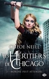 Chloe Neill - Mordre peut attendre - Les Héritiers de Chicago, T3.