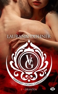 Laurann Dohner - Drantos - Vampires, Lycans, Gargouilles, T1.