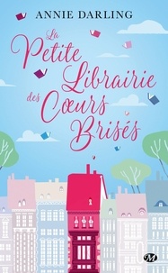 Annie Darling - La petite librairie des coeurs brisés.