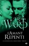 J.R. Ward - L'Amant repenti - La Confrérie de la dague noire, T18.