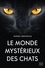 Herbie Brennan - Le Monde mystérieux des chats.