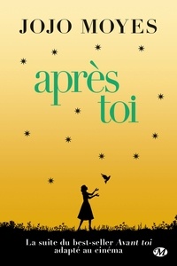 Jojo Moyes - Avant toi Tome 2 : Après toi.