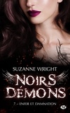 Suzanne Wright - Enfer et damnation - Noirs démons, T7.